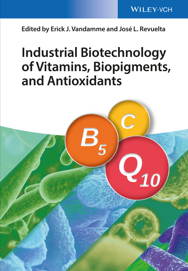 Обложка книги «Industrial Biotechnology of Vitamins, Biopigments, and Antioxidants»