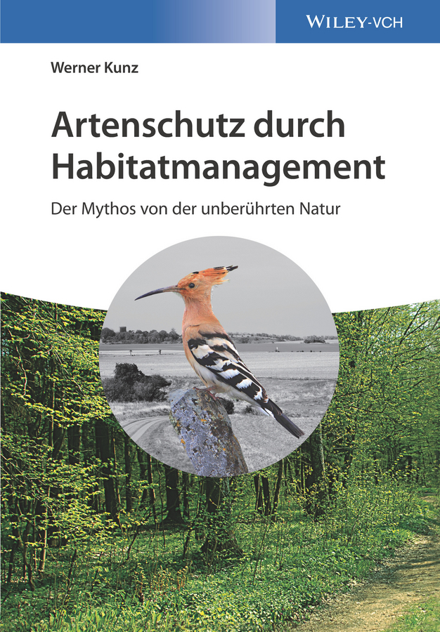 Обложка книги «Artenschutz durch Habitatmanagement. Der Mythos von der unberührten Natur»