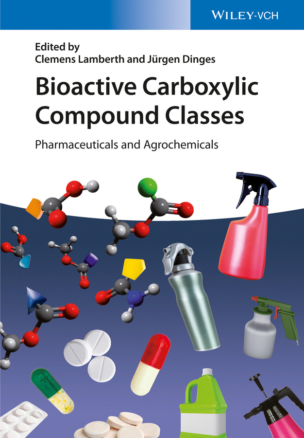 Обложка книги «Bioactive Carboxylic Compound Classes. Pharmaceuticals and Agrochemicals»