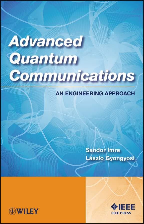 Обложка книги «Advanced Quantum Communications. An Engineering Approach»
