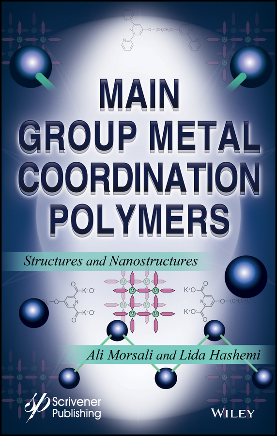 Обложка книги «Main Group Metal Coordination Polymers. Structures and Nanostructures»