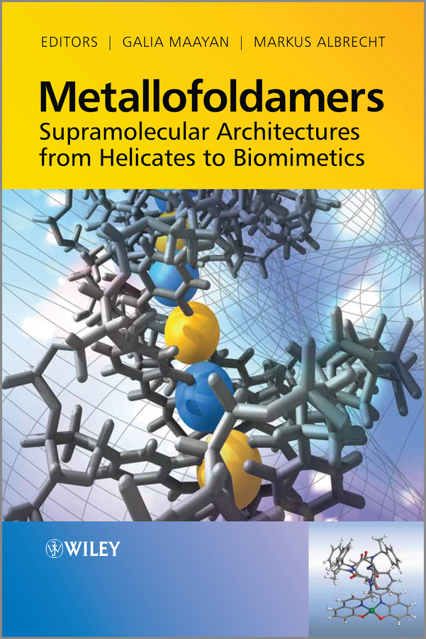 Обложка книги «Metallofoldamers. Supramolecular Architectures from Helicates to Biomimetics»