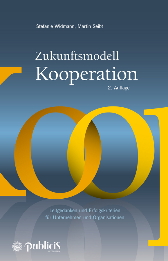 Обложка книги «Zukunftsmodell Kooperation. Leitgedanken und Erfolgskriterien für Unternehmen und Organisationen»