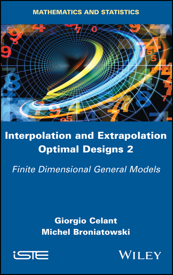 Обложка книги «Interpolation and Extrapolation Optimal Designs 2. Finite Dimensional General Models»