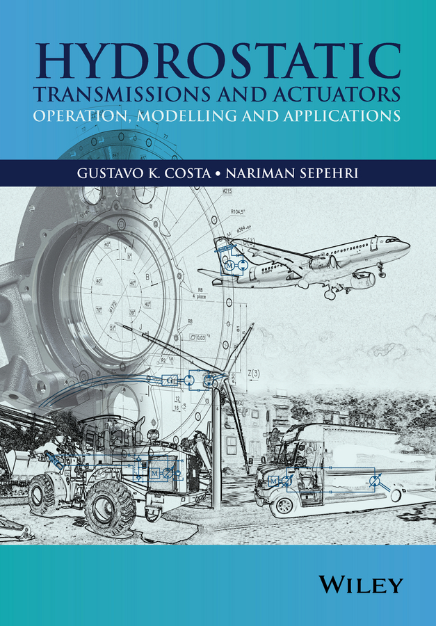 Обложка книги «Hydrostatic Transmissions and Actuators. Operation, Modelling and Applications»