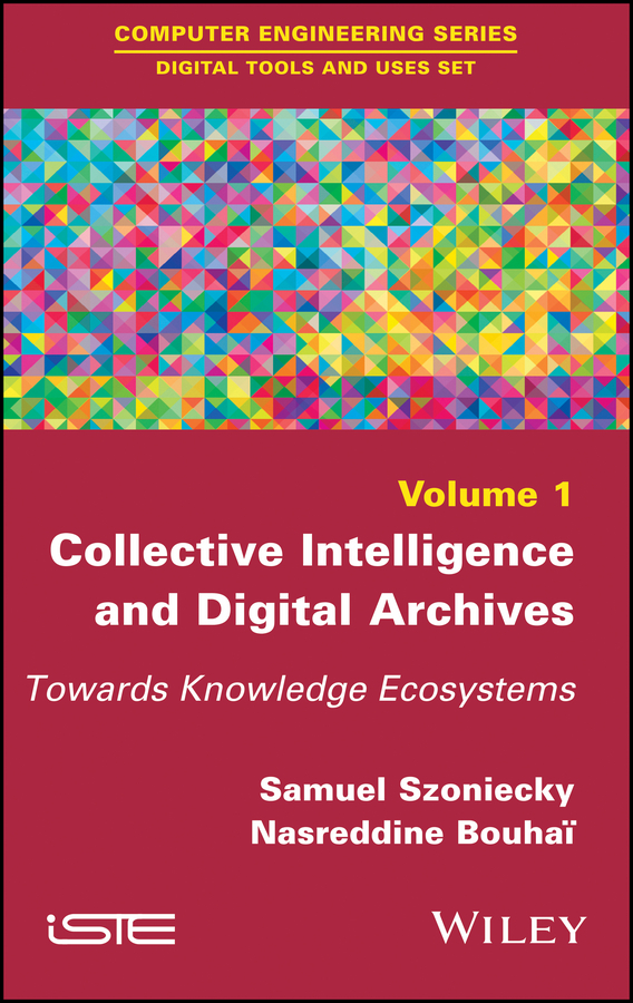 Обложка книги «Collective Intelligence and Digital Archives. Towards Knowledge Ecosystems»
