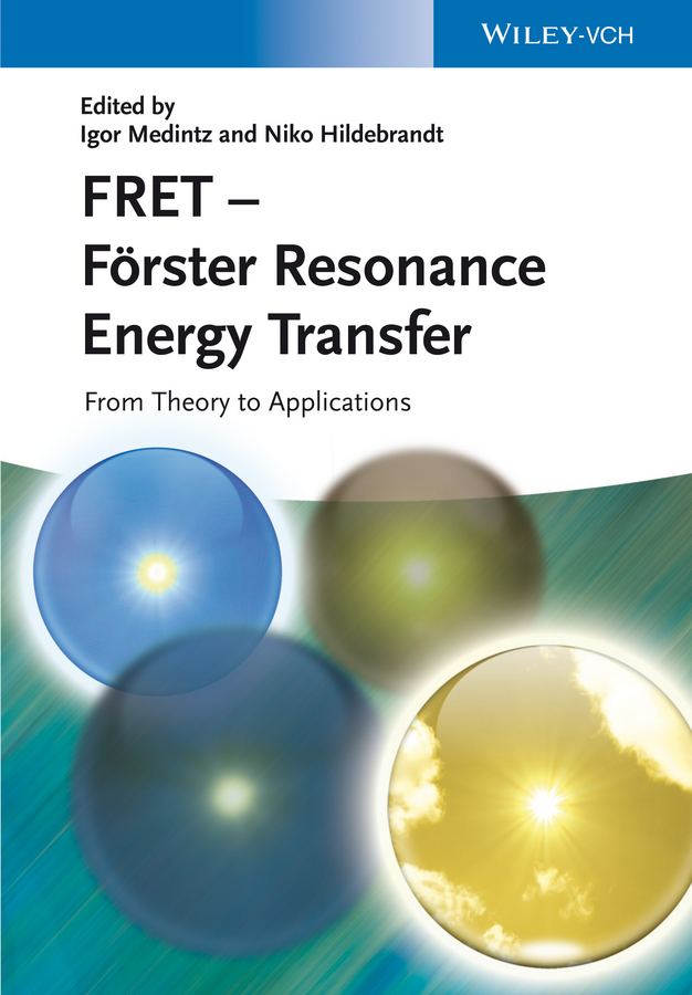 Обложка книги «FRET - Förster Resonance Energy Transfer. From Theory to Applications»