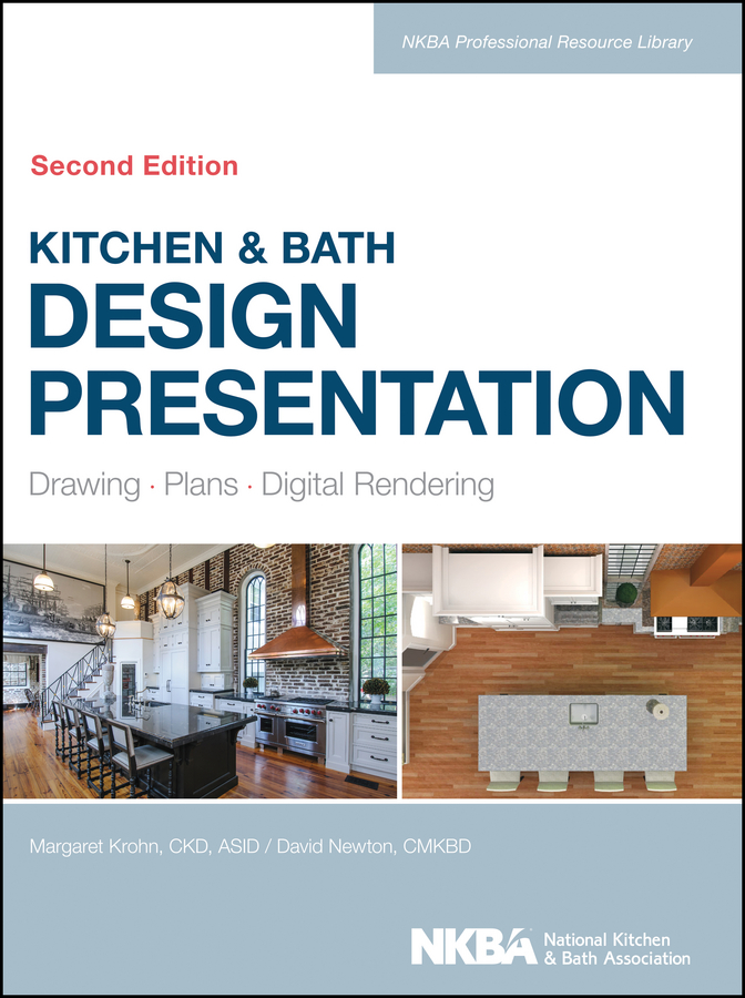 Обложка книги «Kitchen & Bath Design Presentation. Drawing, Plans, Digital Rendering»