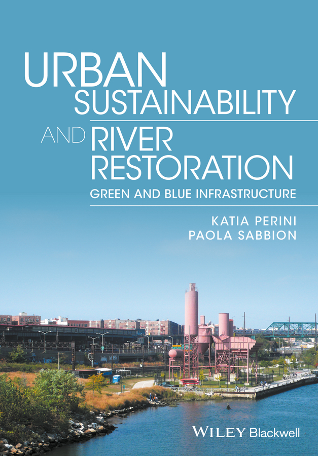 Обложка книги «Urban Sustainability and River Restoration. Green and Blue Infrastructure»