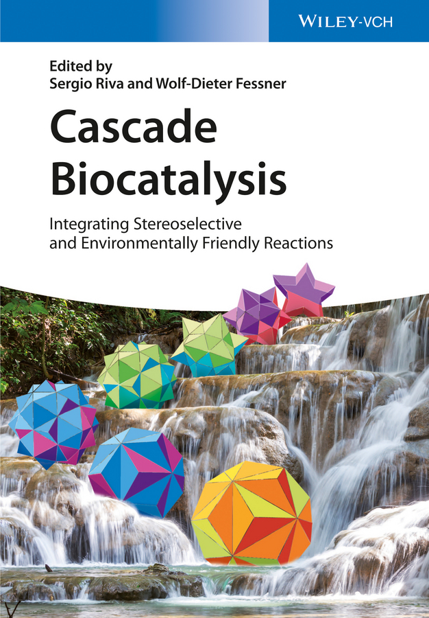 Обложка книги «Cascade Biocatalysis. Integrating Stereoselective and Environmentally Friendly Reactions»