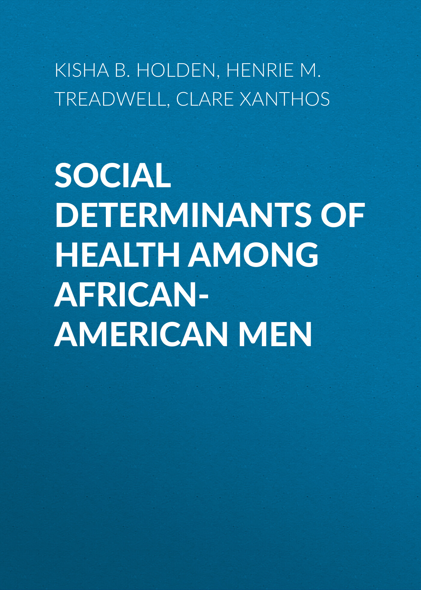 Обложка книги «Social Determinants of Health Among African-American Men»