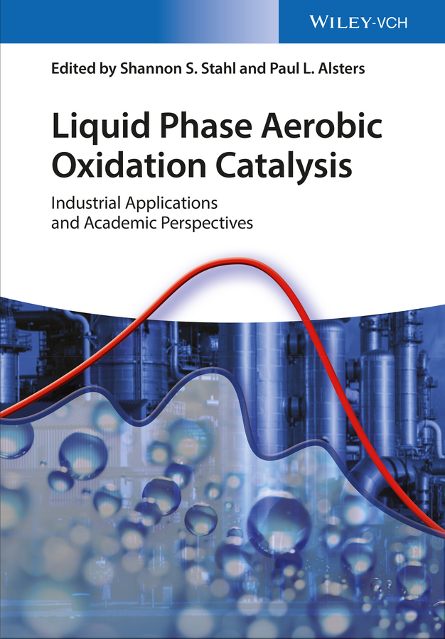 Обложка книги «Liquid Phase Aerobic Oxidation Catalysis. Industrial Applications and Academic Perspectives»