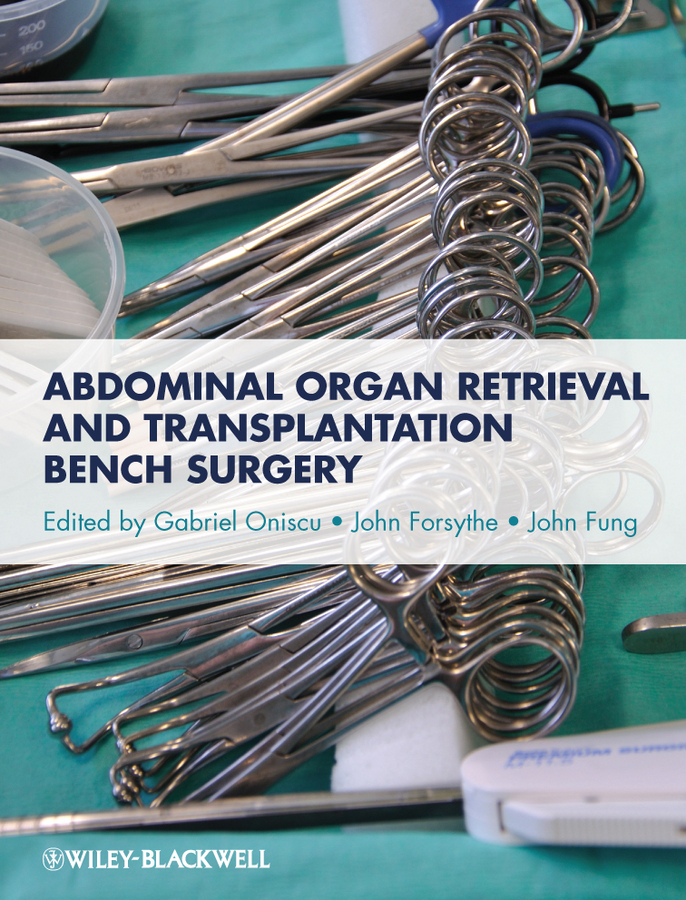 Обложка книги «Abdominal Organ Retrieval and Transplantation Bench Surgery»