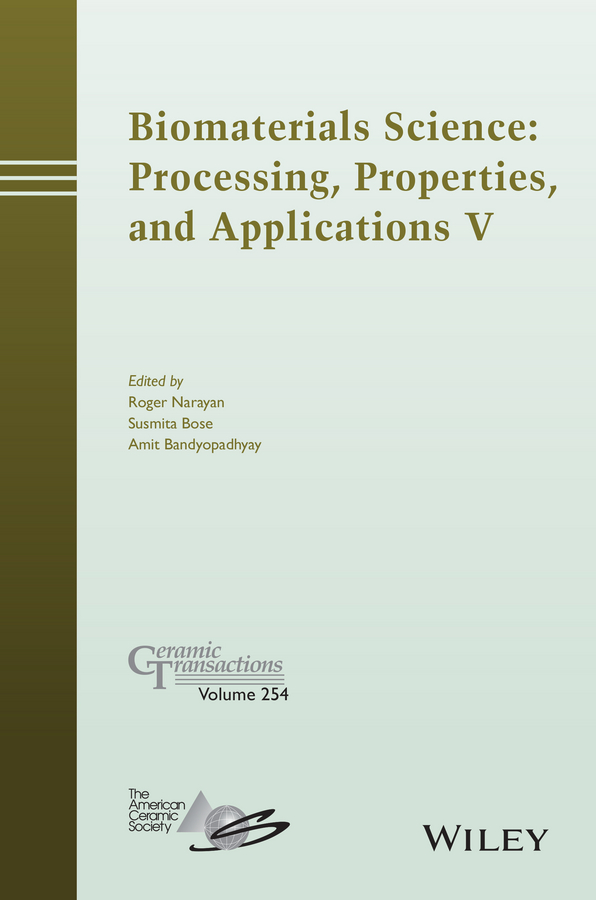 Обложка книги «Biomaterials Science. Processing, Properties and Applications V»