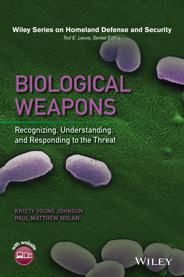 Обложка книги «Biological Weapons. Recognizing, Understanding, and Responding to the Threat»