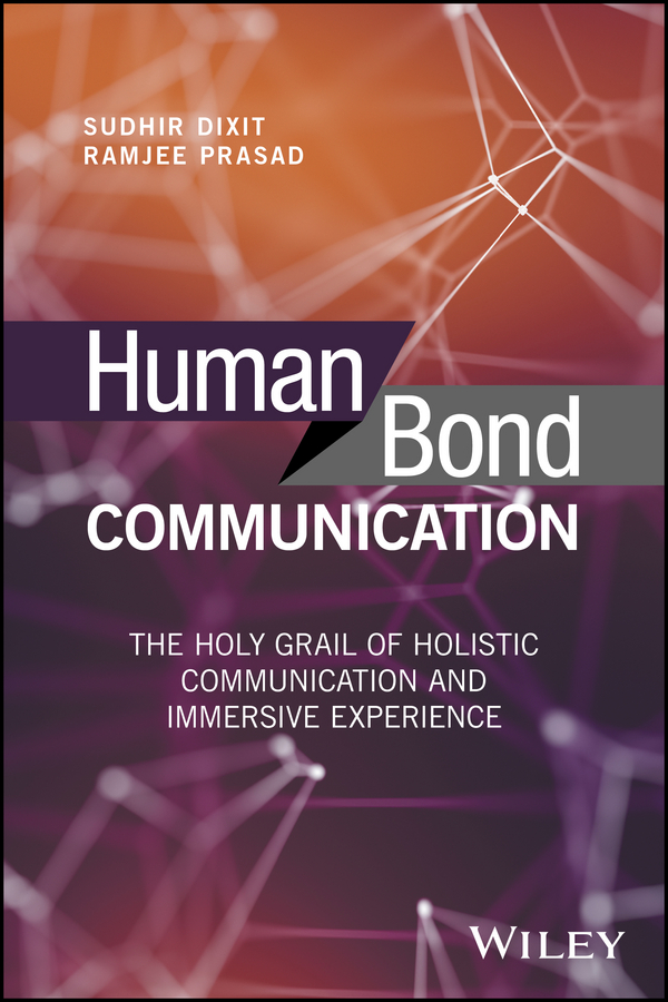 Обложка книги «Human Bond Communication. The Holy Grail of Holistic Communication and Immersive Experience»
