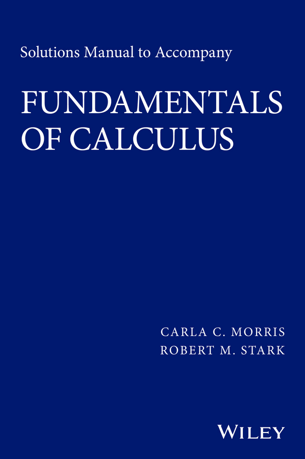 Обложка книги «Solutions Manual to Accompany Fundamentals of Calculus»