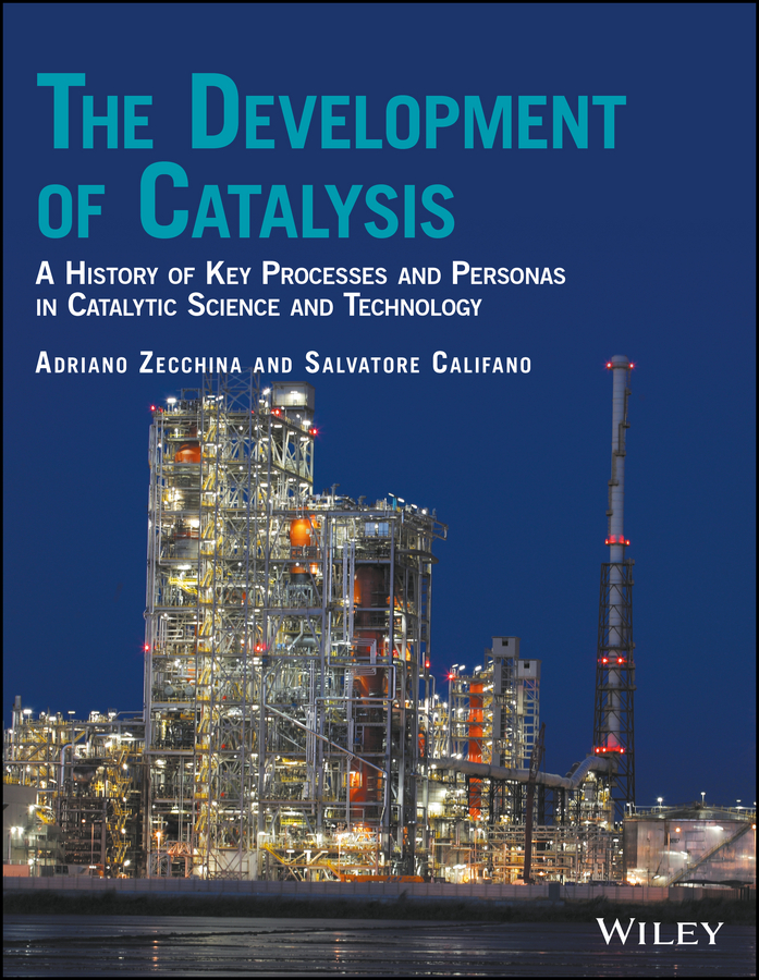 Обложка книги «The Development of Catalysis. A History of Key Processes and Personas in Catalytic Science and Technology»