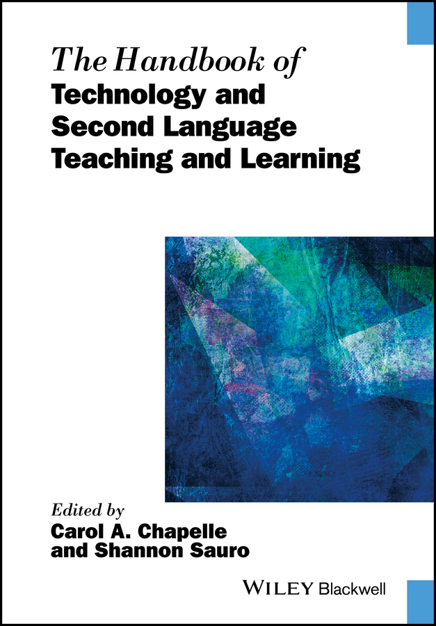 Обложка книги «The Handbook of Technology and Second Language Teaching and Learning»