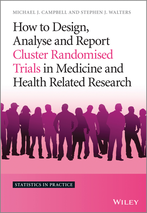 Обложка книги «How to Design, Analyse and Report Cluster Randomised Trials in Medicine and Health Related Research»