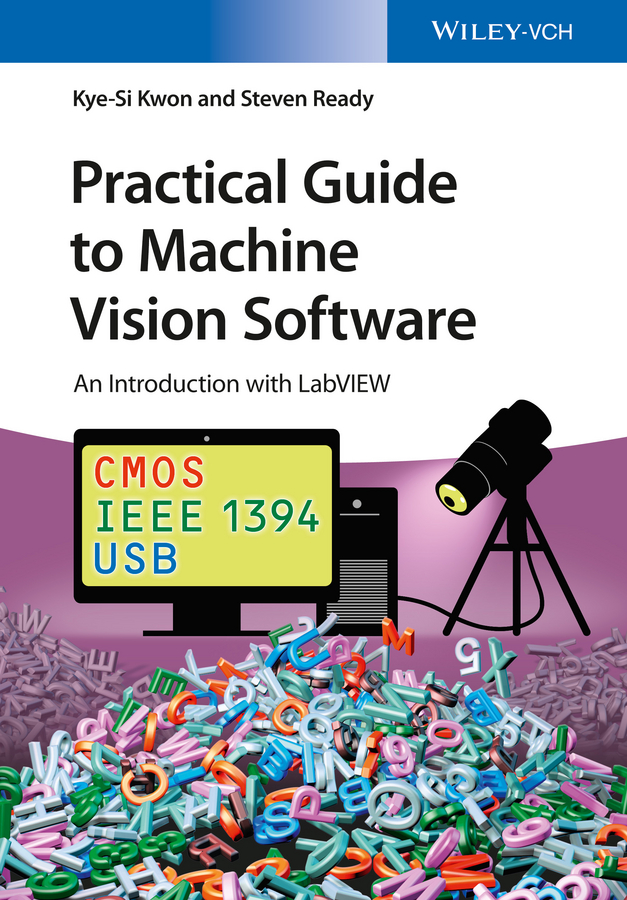 Обложка книги «Practical Guide to Machine Vision Software. An Introduction with LabVIEW»