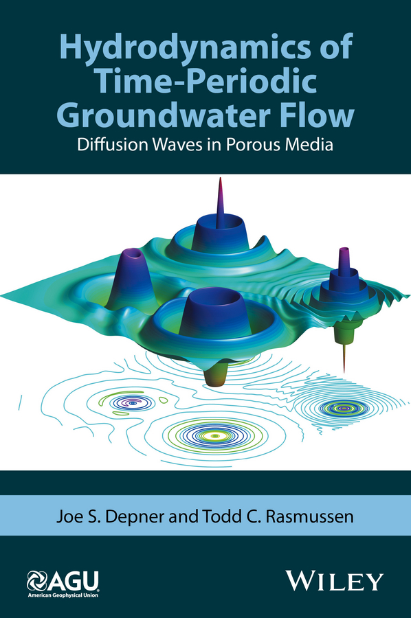 Обложка книги «Hydrodynamics of Time-Periodic Groundwater Flow. Diffusion Waves in Porous Media»