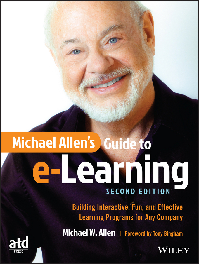 Обложка книги «Michael Allen's Guide to e-Learning. Building Interactive, Fun, and Effective Learning Programs for Any Company»