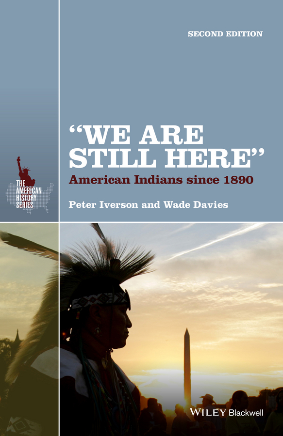 Обложка книги «"We Are Still Here". American Indians Since 1890»