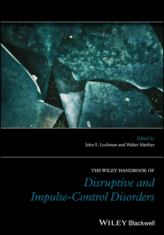 Обложка книги «The Wiley Handbook of Disruptive and Impulse-Control Disorders»