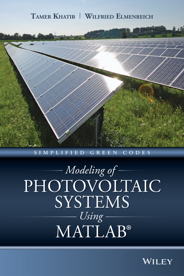 Обложка книги «Modeling of Photovoltaic Systems Using MATLAB. Simplified Green Codes»