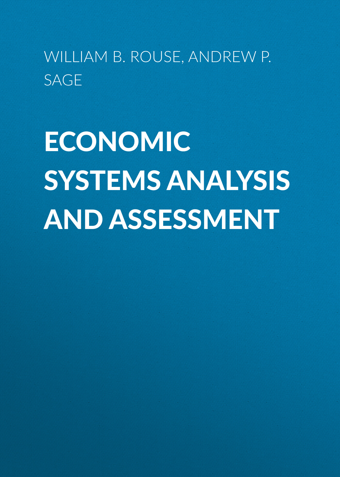 Обложка книги «Economic Systems Analysis and Assessment. Intensive Systems, Organizations,and Enterprises»