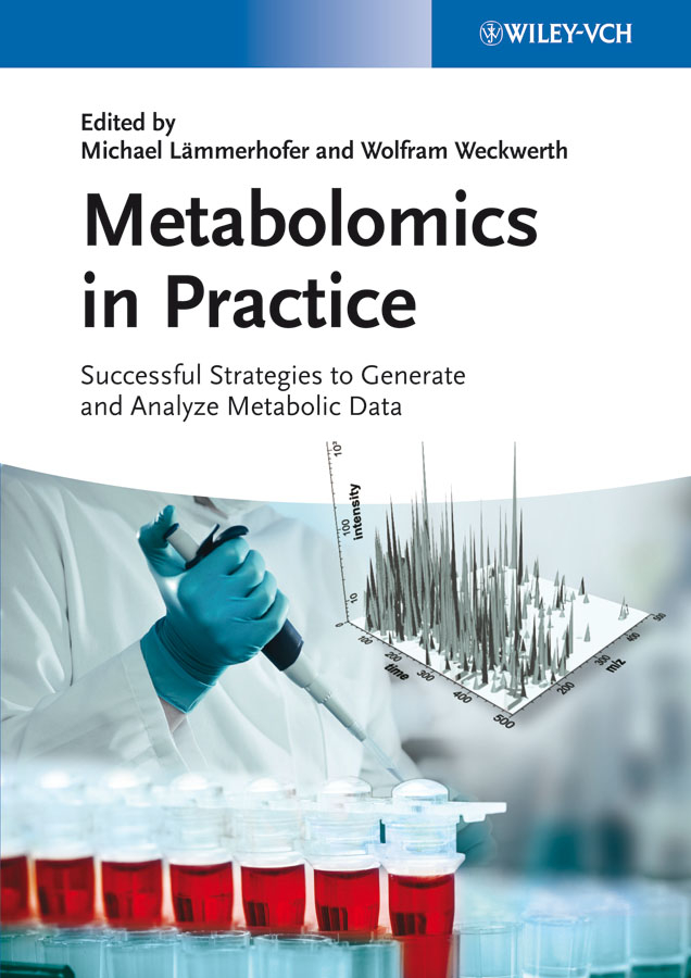 Обложка книги «Metabolomics in Practice. Successful Strategies to Generate and Analyze Metabolic Data»