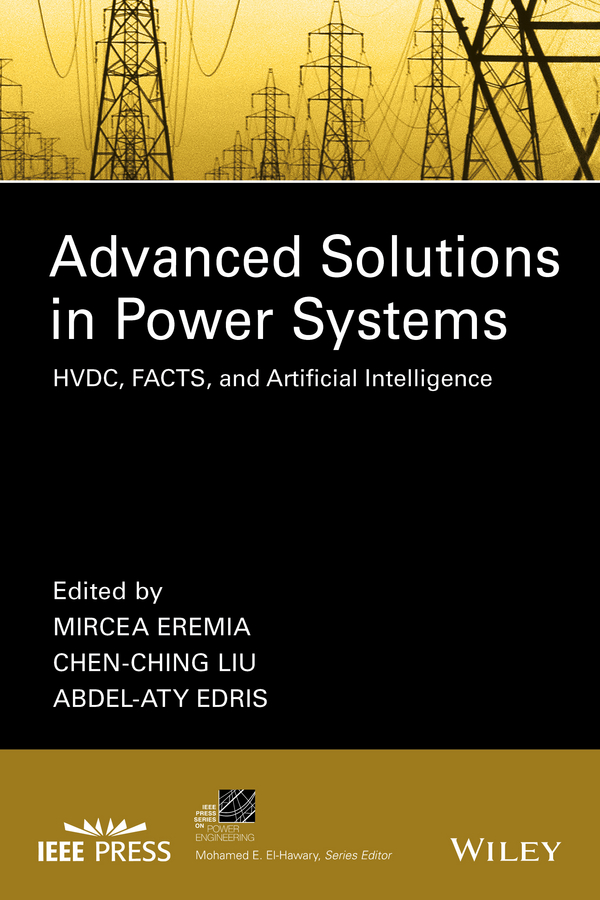 Обложка книги «Advanced Solutions in Power Systems. HVDC, FACTS, and Artificial Intelligence»