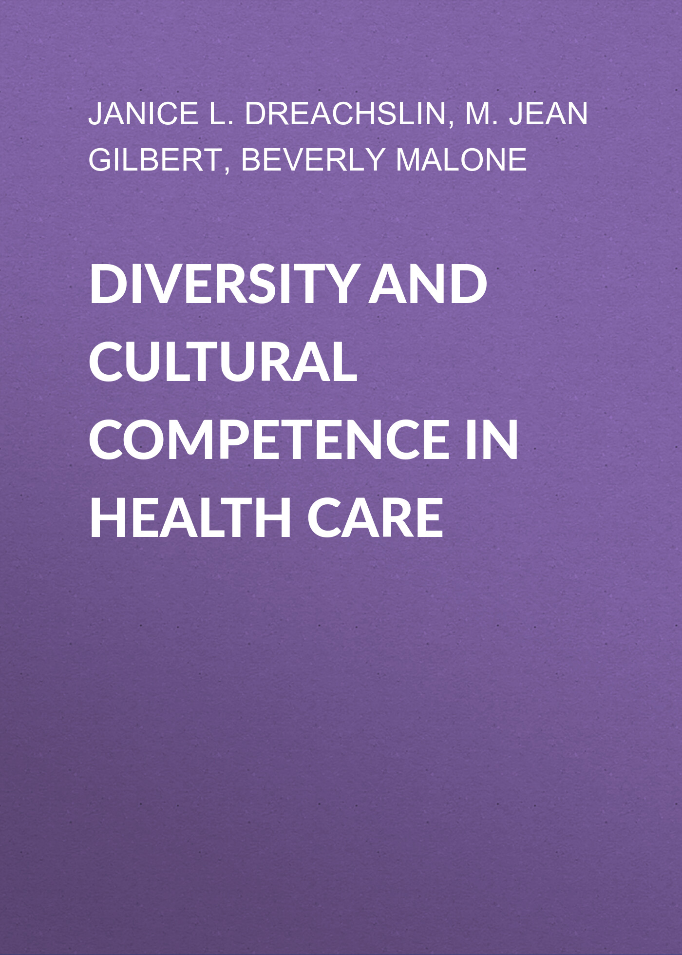 Обложка книги «Diversity and Cultural Competence in Health Care. A Systems Approach»