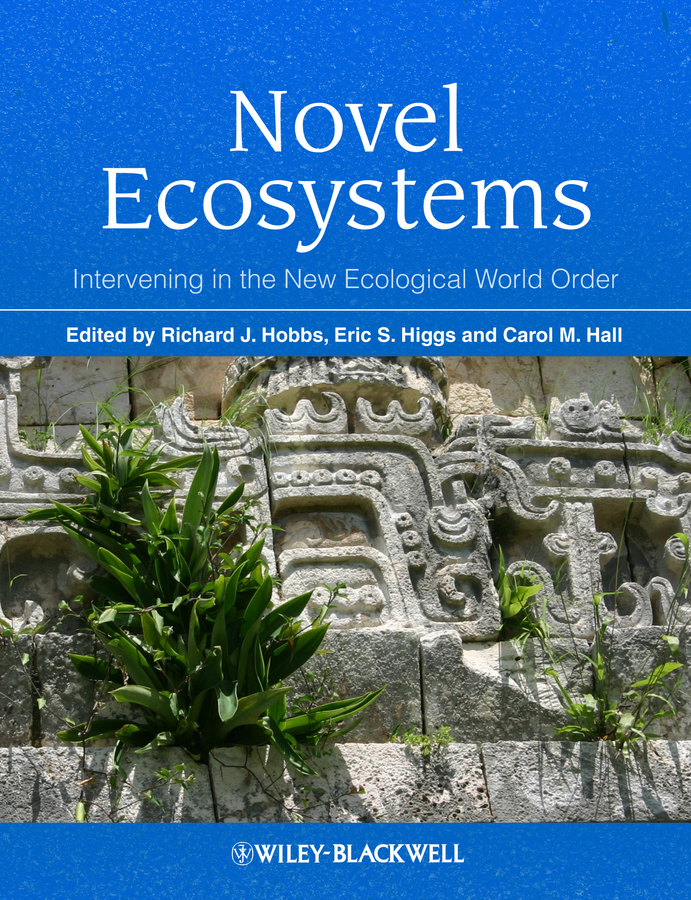 Обложка книги «Novel Ecosystems. Intervening in the New Ecological World Order»