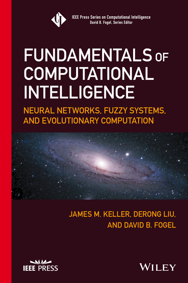 Обложка книги «Fundamentals of Computational Intelligence. Neural Networks, Fuzzy Systems, and Evolutionary Computation»