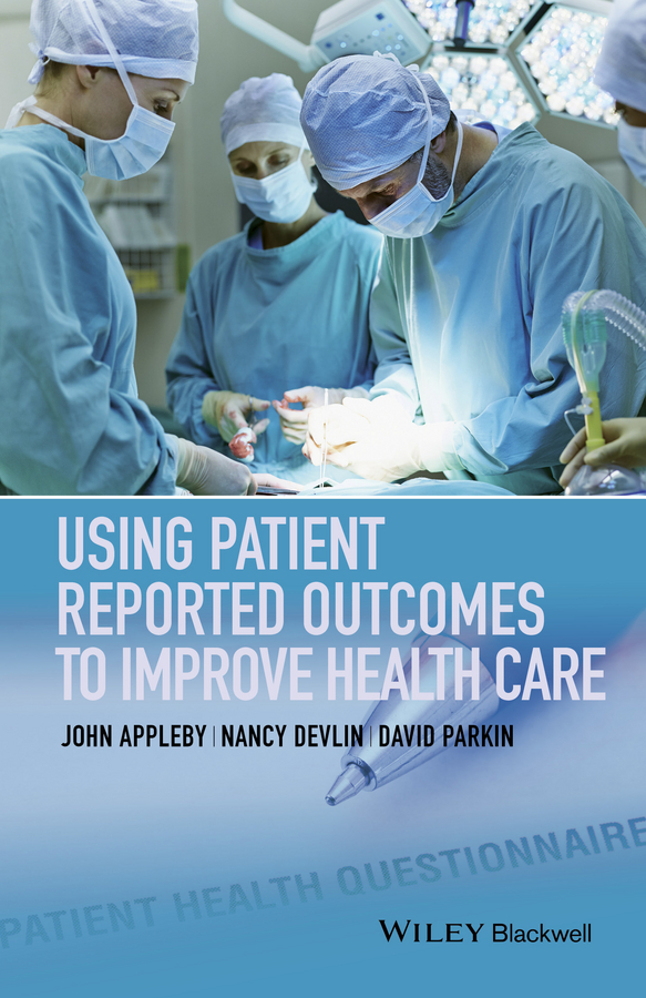 Обложка книги «Using Patient Reported Outcomes to Improve Health Care»