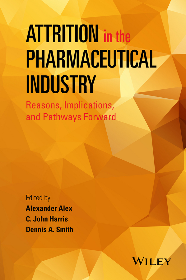 Обложка книги «Attrition in the Pharmaceutical Industry. Reasons, Implications, and Pathways Forward»