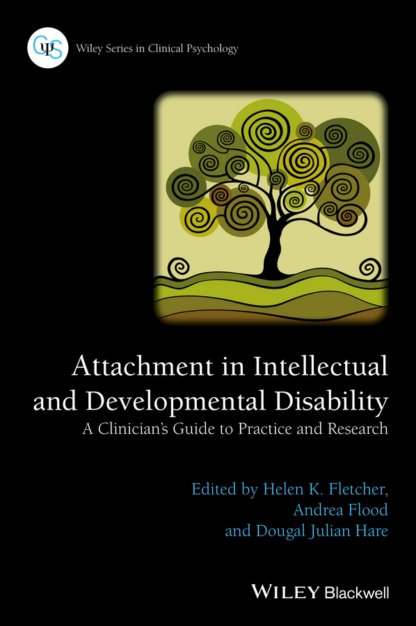 Обложка книги «Attachment in Intellectual and Developmental Disability. A Clinician's Guide to Practice and Research»