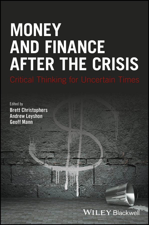Обложка книги «Money and Finance After the Crisis. Critical Thinking for Uncertain Times»