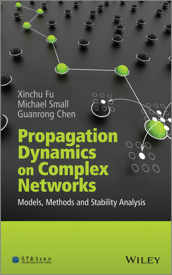 Обложка книги «Propagation Dynamics on Complex Networks. Models, Methods and Stability Analysis»