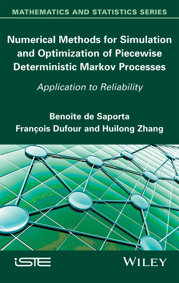 Обложка книги «Numerical Methods for Simulation and Optimization of Piecewise Deterministic Markov Processes. Application to Reliability»