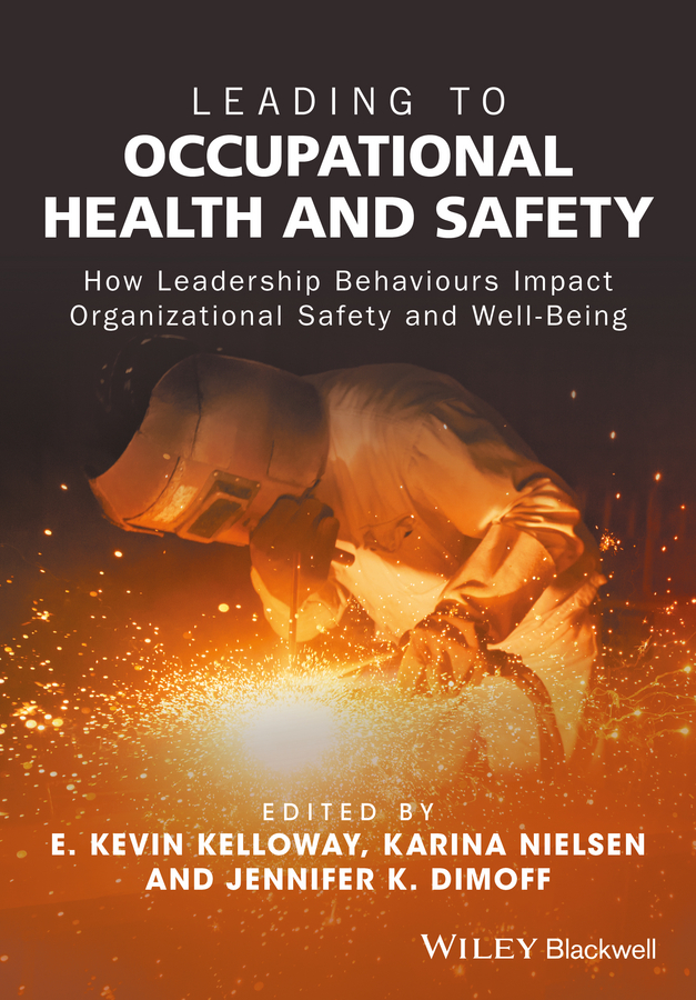 Обложка книги «Leading to Occupational Health and Safety. How Leadership Behaviours Impact Organizational Safety and Well-Being»