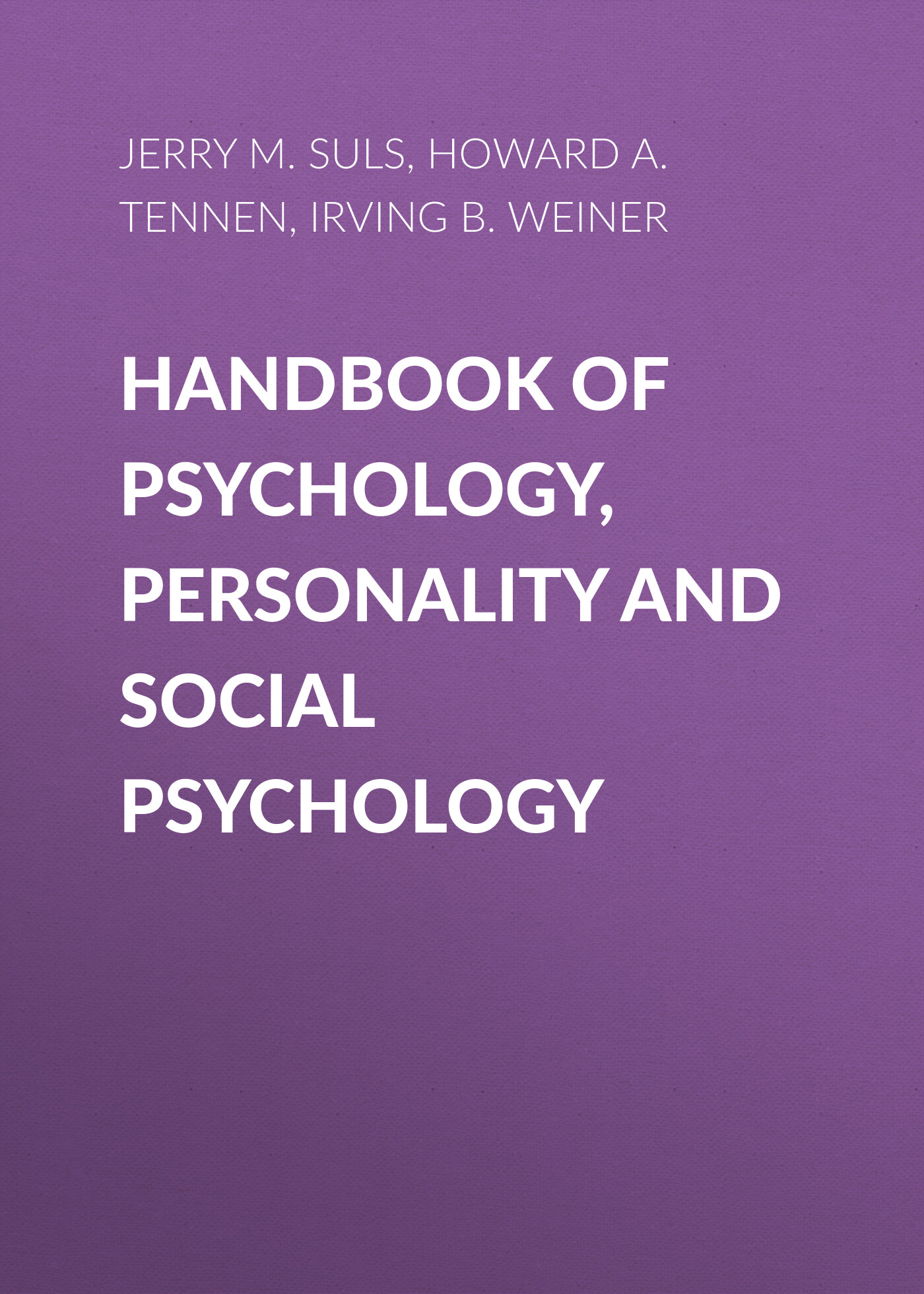 Обложка книги «Handbook of Psychology, Personality and Social Psychology»