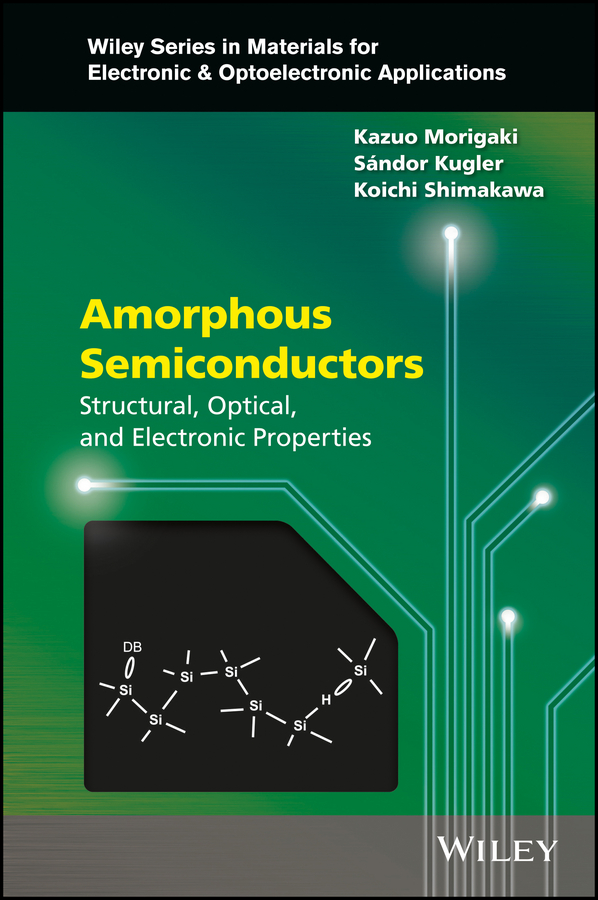 Обложка книги «Amorphous Semiconductors. Structural, Optical, and Electronic Properties»