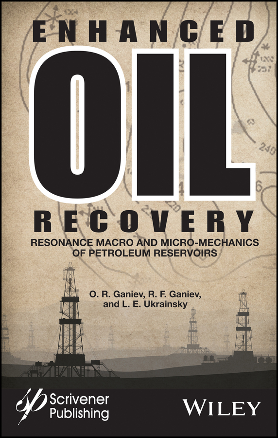 Обложка книги «Enhanced Oil Recovery. Resonance Macro- and Micro-Mechanics of Petroleum Reservoirs»