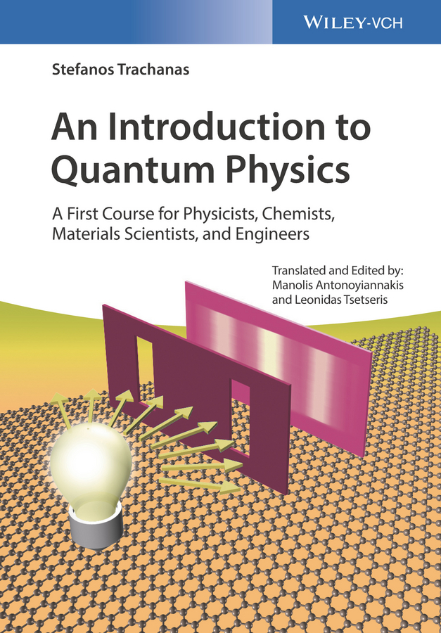 Обложка книги «An Introduction to Quantum Physics. A First Course for Physicists, Chemists, Materials Scientists, and Engineers»