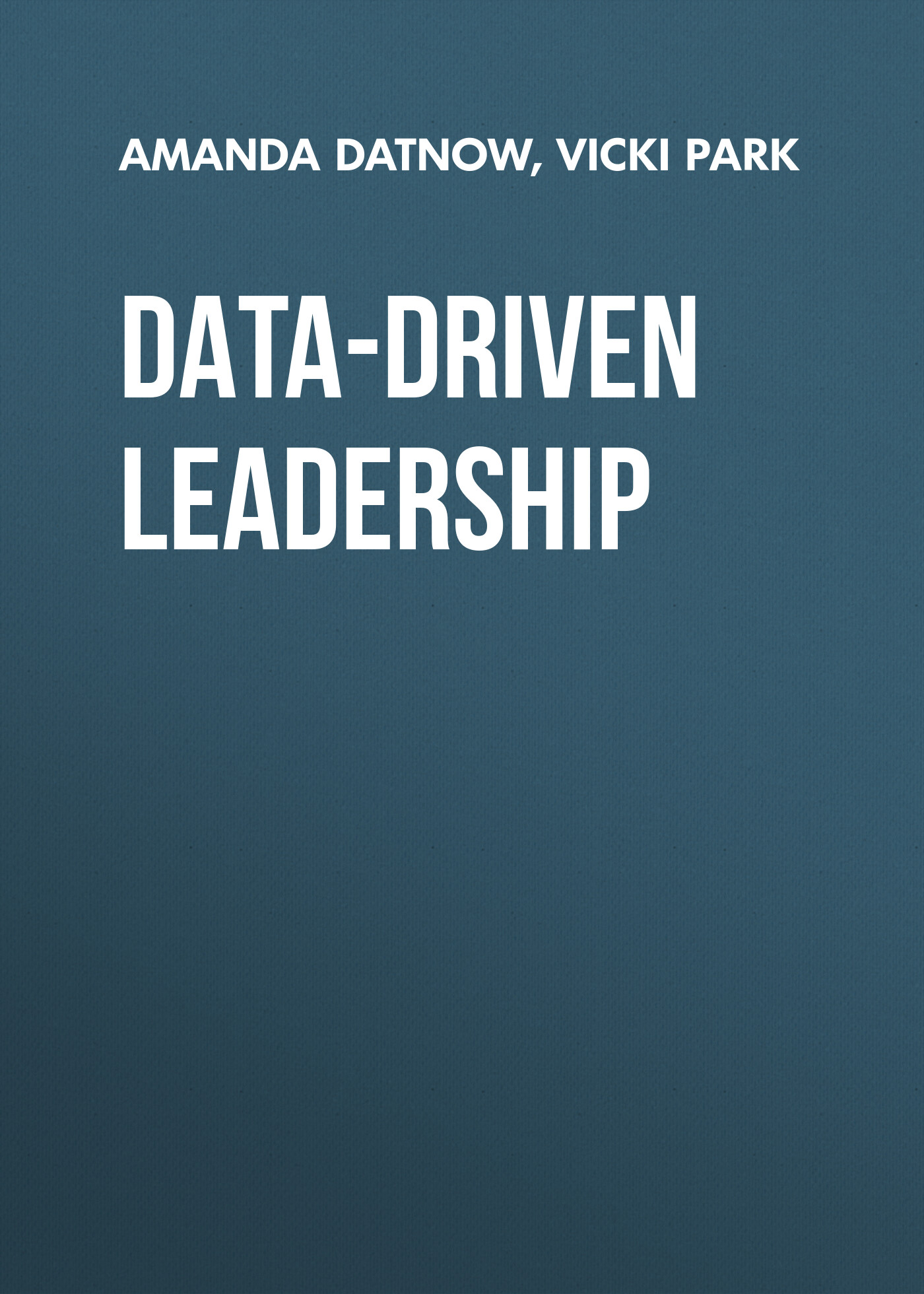 Обложка книги «Data-Driven Leadership»