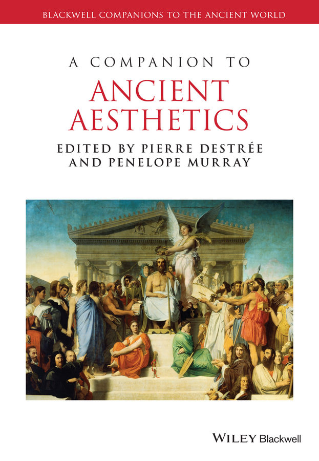 Обложка книги «A Companion to Ancient Aesthetics»
