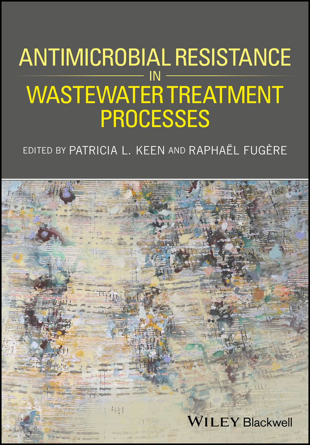 Обложка книги «Antimicrobial Resistance in Wastewater Treatment Processes»